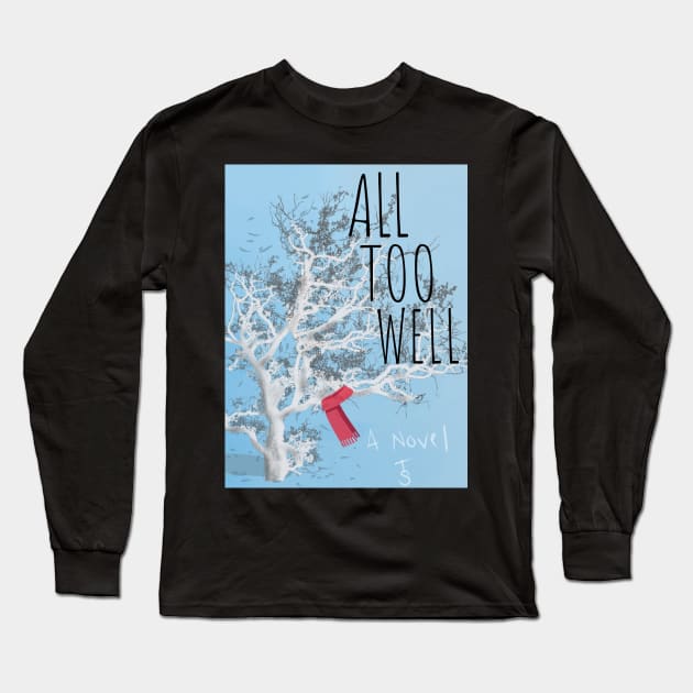 ALL TOO WELL THE SHORT FILM Long Sleeve T-Shirt by Fashion by Gail